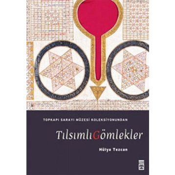 TILSIMLI GÖMLEKLER - HÜLYA TEZCAN