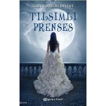 TILSIMLI PRENSES - GAIL CARSON LEVINE