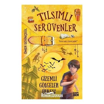 Tılsımlı Serüvenler - Gizemli Gölgeler Ülkesi - Ömer Sevinçgül