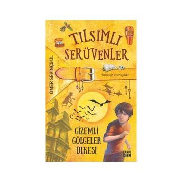 Tılsımlı Serüvenler - Gizemli Gölgeler Ülkesi - Ömer Sevinçgül