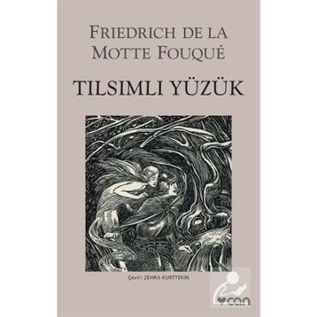 Tılsımlı Yüzük - Friedrich de la Motte Fouque