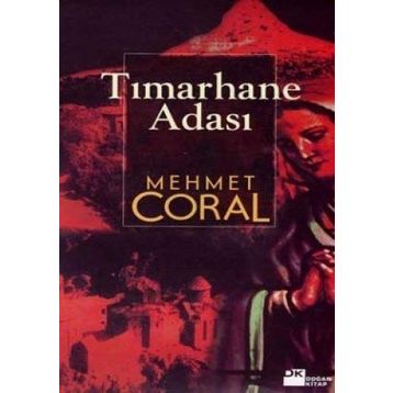 TIMARHANE ADASI - MEHMET CORAL