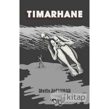Tımarhane - Mutlu Adıyaman