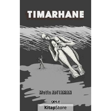 Tımarhane - Mutlu Adıyaman