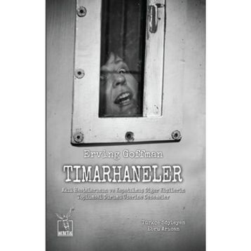 Tımarhaneler - Erving Goffman