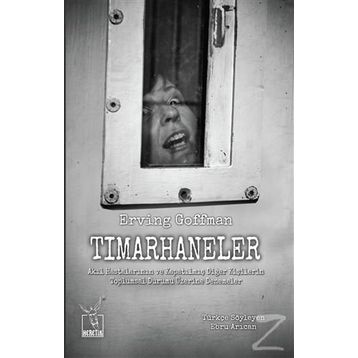 Tımarhaneler - Erving Goffman