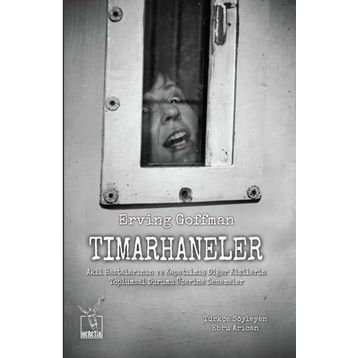 Tımarhaneler - Erving Goffman