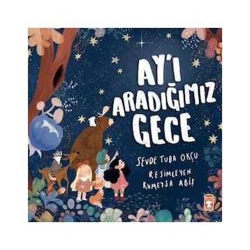 Timaş Çocuk Ay'ı Aradığımız Gece