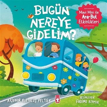 Timaş Çocuk Bugün Nereye Gidelim?
