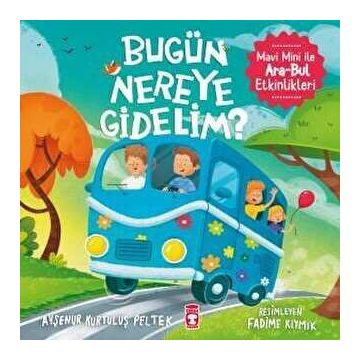 Timaş Çocuk Bugün Nereye Gidelim?