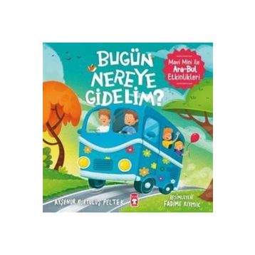 Timaş Çocuk Bugün Nereye Gidelim?