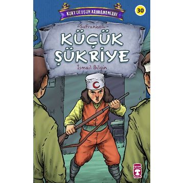 Timaş Çocuk Küçük Şükriye - Kurtuluşun Kahramanları 3 Kitap