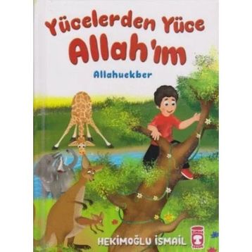 Timaş Çocuk - Yücelerden Yüce Allah'ım (Ciltli)