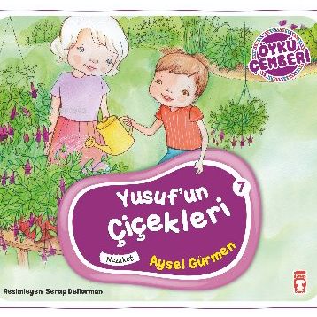 Timaş Çocuk Yusufun Çiçekleri - Öykü Çemberi 7