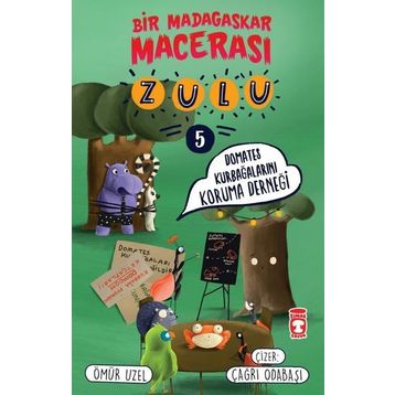 Timaş Çocuk - Zulu - Bir Madagaskar Macerası 5 - Domates Kurbağalarını Koruma Derneği