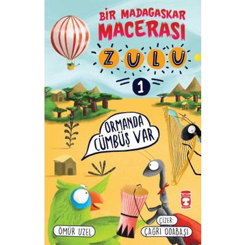 Timaş Çocuk Zulu - Bir Madagaskar Macerası - Ormanda Cümbüş Var 1 Kitap