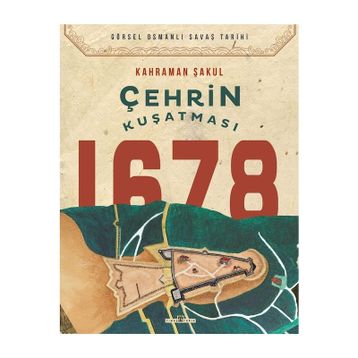 Timaş Tarih Çehrin Kuşatması 1678