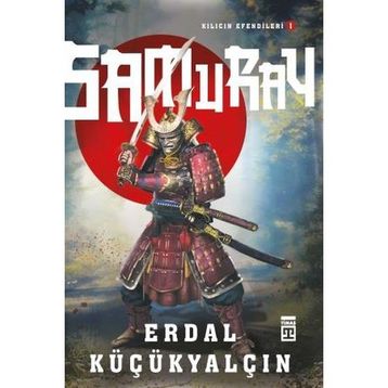 Timaş Tarih Kılıcın Efendileri I: Samuray