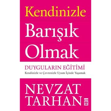 Timaş Yayınları Kendinizle Barışık Olmak - Nevzat Tarhan