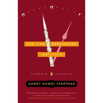 Time Regulation Institute - Ahmet Hamdi Tanpınar