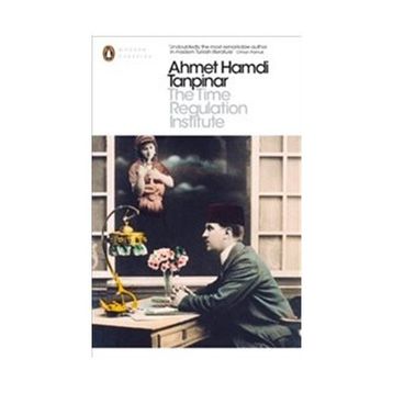 Time Regulation Institute - Ahmet Hamdi Tanpınar
