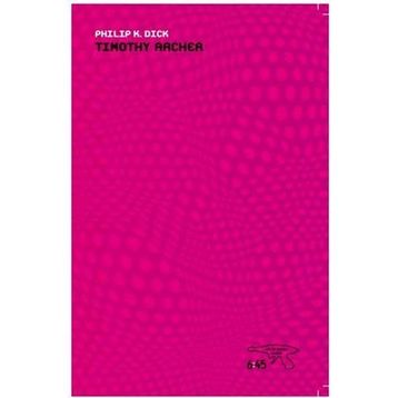 Timothy Archer - Philip K. Dick