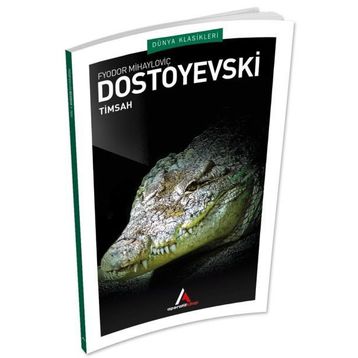 Timsah - Fyodor Mihayloviç Dostoyevski