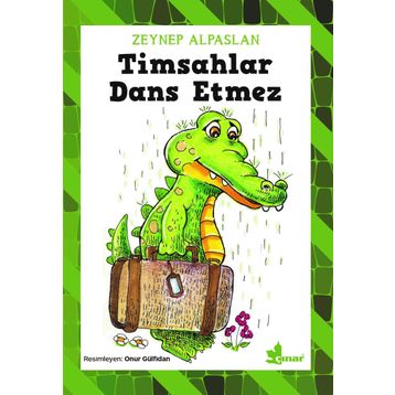 Timsahlar Dans Etmez - Zeynep Alpaslan