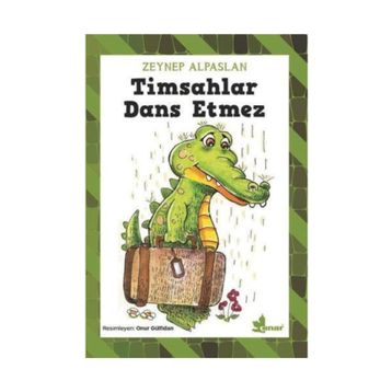 Timsahlar Dans Etmez - Zeynep Alpaslan