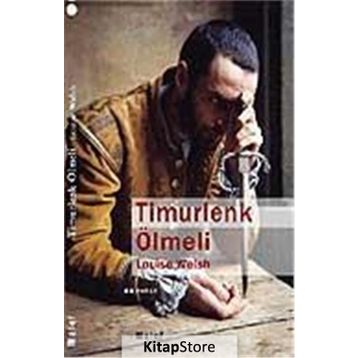 TIMURLENK ÖLMELİ - LOUISE WELSH