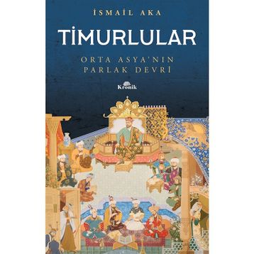TIMURLULAR DEVLETI TARIHI - İSMAİL AKA