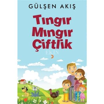 Tıngır Mıngır Çiftlik - Gülşen Akış