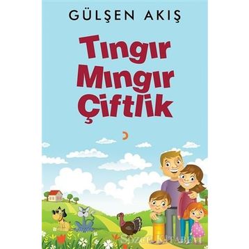Tıngır Mıngır Çiftlik - Gülşen Akış