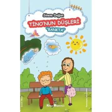 Tino'nun Düşleri - Bankta - Sinem Doğan