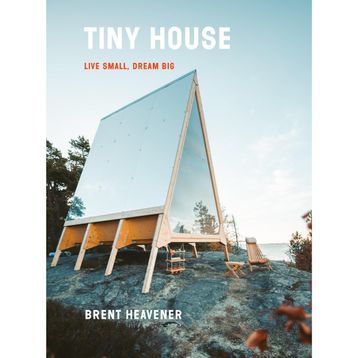 Tiny House: Live Small Dream Big