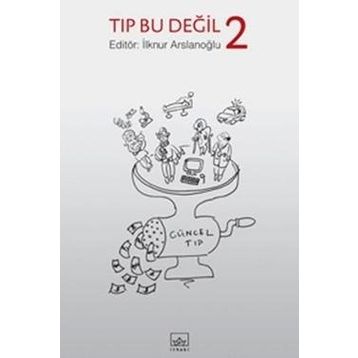 TIP BU DEĞIL 2 - İLKNUR ARSLANOĞLU