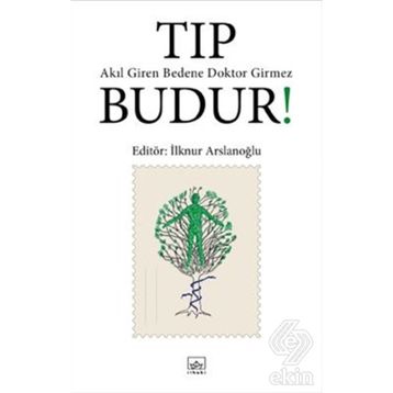 Tıp Budur!-İlknur Arslanoğlu