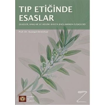 Tıp Etiğinde Esaslar - Ayşegül Demirhan Erdemir