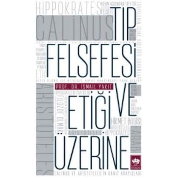 TIP FELSEFESI VE ETİĞİ ÜZERİNE - İSMAİL YAKIT