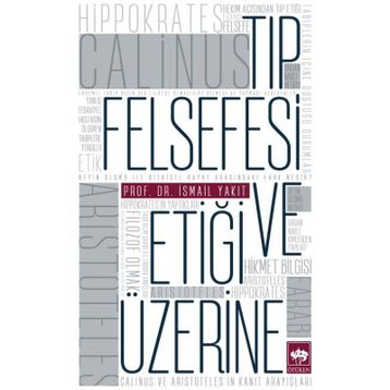 TIP FELSEFESI VE ETİĞİ ÜZERİNE - İSMAİL YAKIT