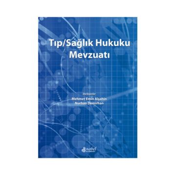 Tıp / Sağlık Hukuku Mevzuatı - Nobel Tıp Kitabevi
