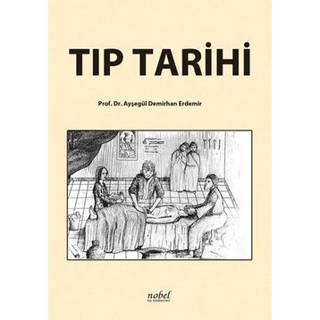 Tıp Tarihi - Nobel Tıp Kitabevi