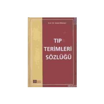TIP TERIMLERI SÖZLÜĞÜ - İSMET DÖKMECİ