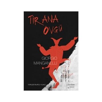 Tirana Övgü - Giorgio Manganelli