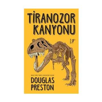 Tiranozor Kanyonu - Douglas Preston