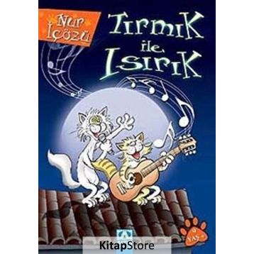 Tırmık ile Isırık - Nur İçözü