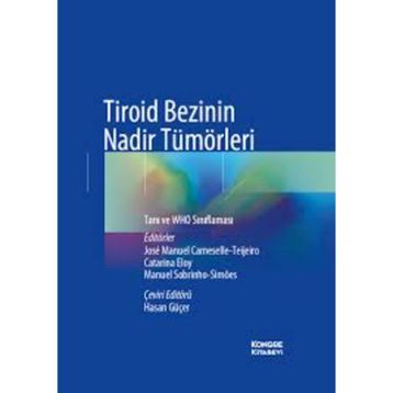 Tiroid Bezinin Nadir Tümörleri - Kongre Kitabevi