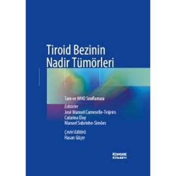 Tiroid Bezinin Nadir Tümörleri - Kongre Kitabevi