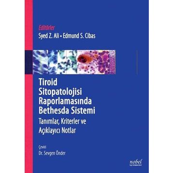 Tiroid Sitopatolojisi Raporlamasında Bethesda Sistemi Tanımlar Kriterler ve Açıklayıcı Notlar - Nobel Tıp Kitabevleri