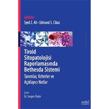 Tiroid Sitopatolojisi Raporlamasında Bethesda Sistemi Tanımlar Kriterler ve Açıklayıcı Notlar - Nobel Tıp Kitabevleri